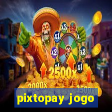 pixtopay jogo